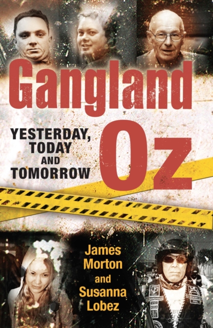 Gangland Oz : Yesterday, Today and Tomorrow, Paperback / softback Book
