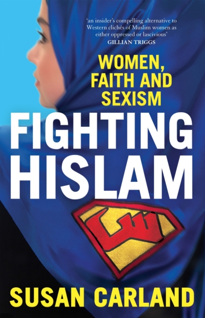 Fighting Hislam : Women, Faith and Sexism, Paperback / softback Book