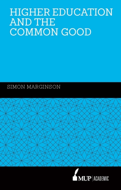 HigherEducation and the Common Good, Hardback Book