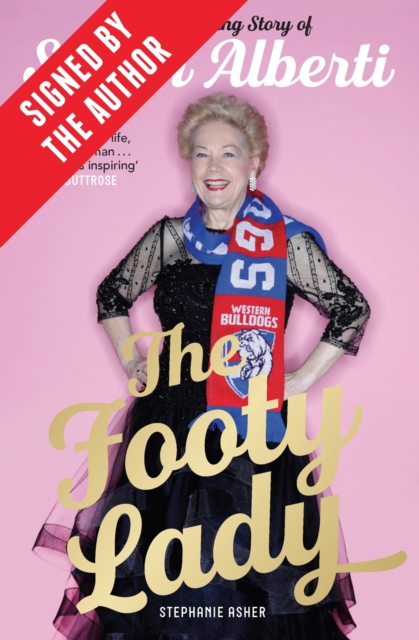 The Footy Lady (Signed by the author) : The Trailblazing Story of Susan Alberti, Paperback / softback Book