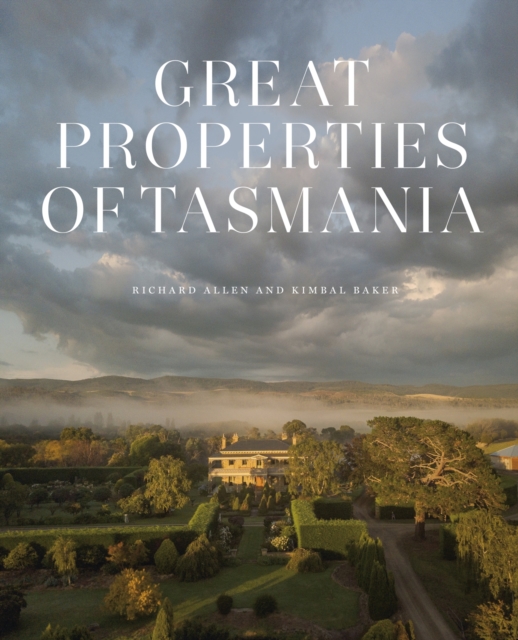 Great Properties of Tasmania, Hardback Book