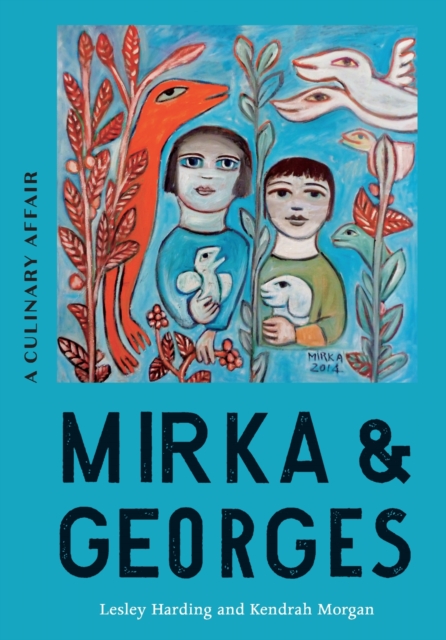 Mirka & Georges : A Culinary Affair, Paperback / softback Book