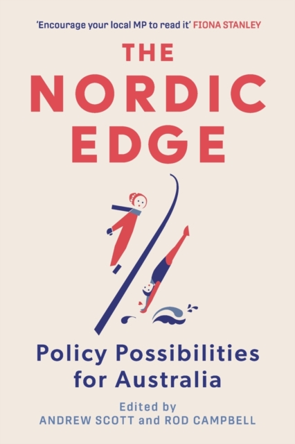 The Nordic Edge : Policy Possibilities for Australia, Paperback / softback Book