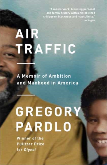 Air Traffic : A Memoir of Ambition and Manhood in America, Paperback / softback Book
