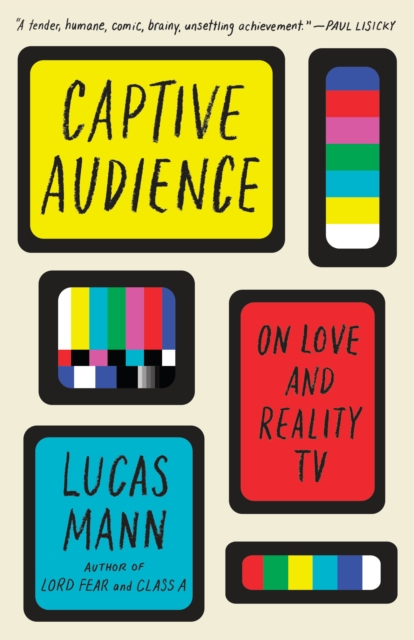 Captive Audience : On Love and Reality TV, Paperback / softback Book