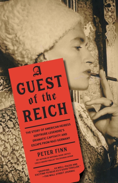 Guest of the Reich : The Story of American Heiress Gertrude Legendre's Dramatic Captivity and Escape from Nazi Germany, Paperback / softback Book