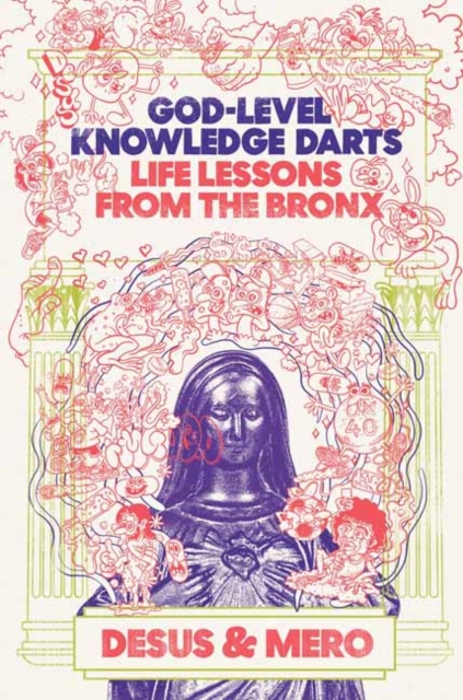 God-Level Knowledge Darts : Life Lessons from the Bronx, Hardback Book