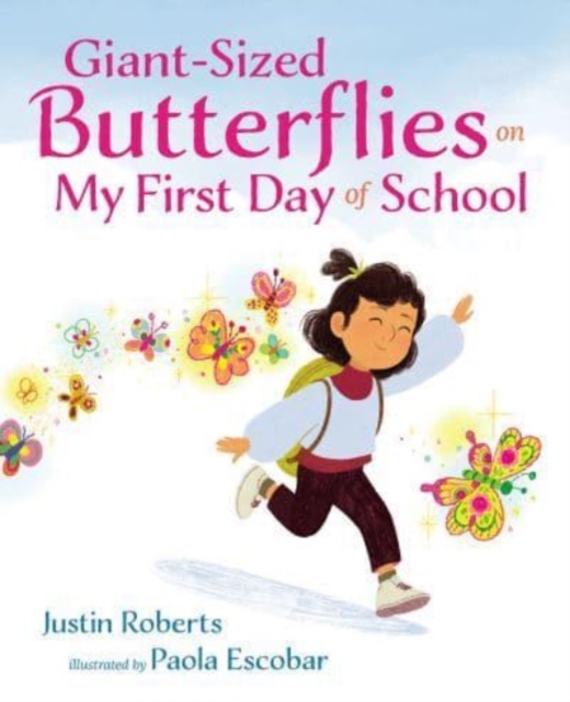 Giant-Sized Butterflies On My First Day of School, Hardback Book