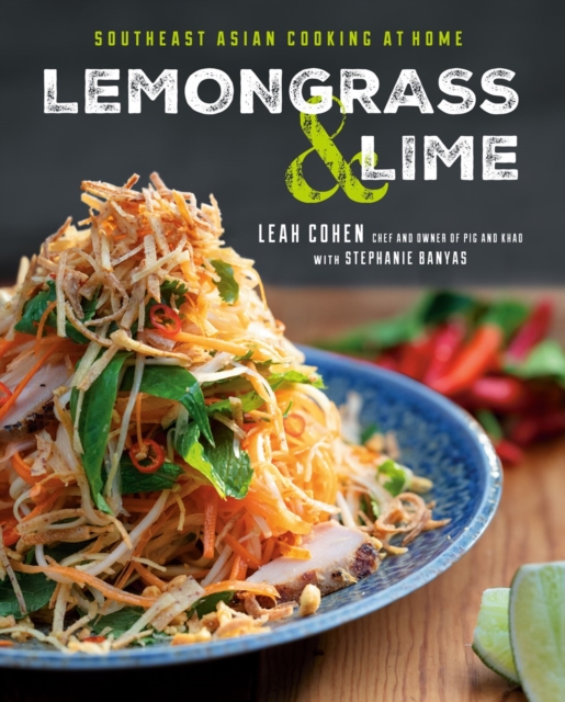 Lemongrass And Lime : Southeast Asian Cooking at Home, Hardback Book