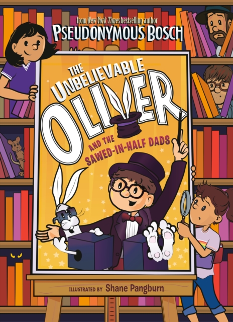 The Unbelievable Oliver and the Sawed-in-Half Dads, Paperback / softback Book