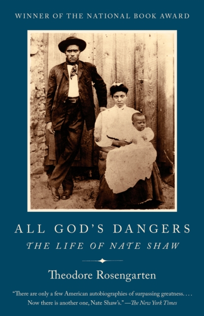 All God's Dangers : The Life of Nate Shaw, Paperback / softback Book