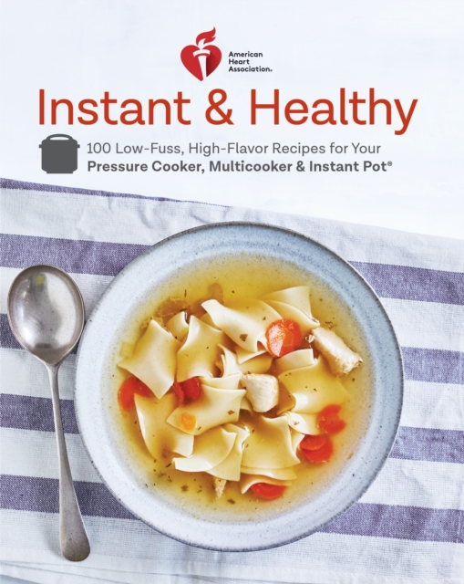 American Heart Association Instant and Healthy, EPUB eBook
