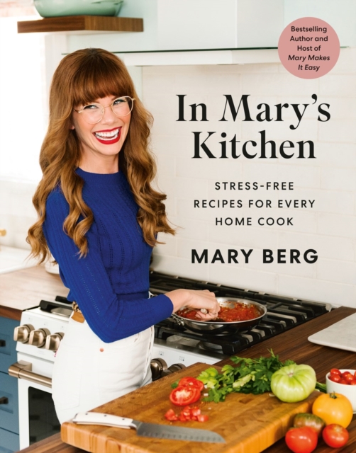 In Mary's Kitchen : Stress-Free Recipes for Every Home Cook, Hardback Book