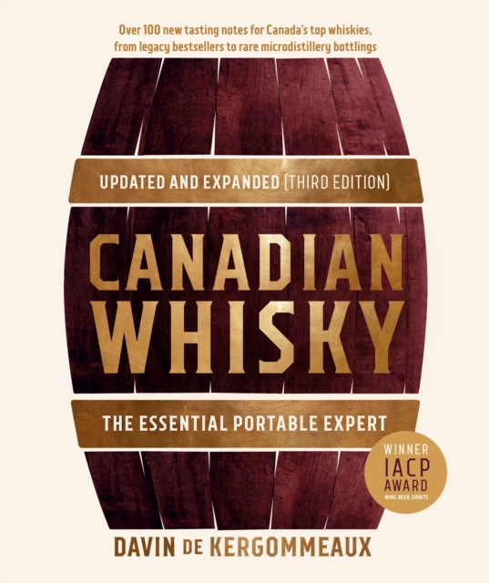 Canadian Whisky, Updated And Expanded (third Edition) : The Essential Portable Expert, Hardback Book