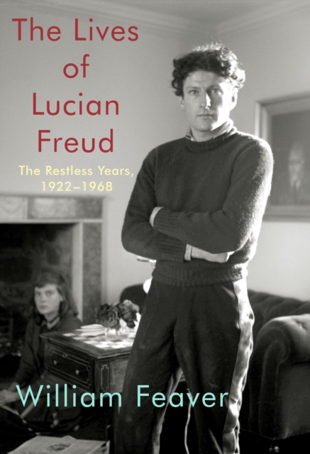 Lives of Lucian Freud: The Restless Years, EPUB eBook