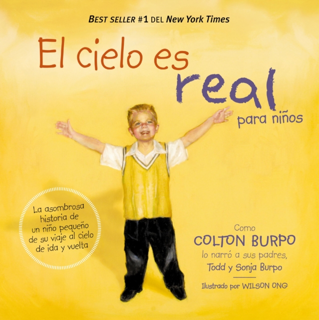 El cielo es real - edicion ilustrada para ninos : La asombrosa historia de un nino pequeno de su viaje al cielo de ida y vuelta, EPUB eBook