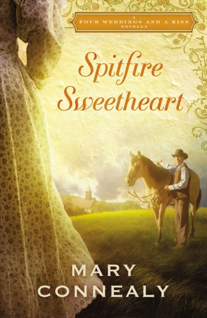 Spitfire Sweetheart : A Four Weddings and A Kiss Novella, EPUB eBook