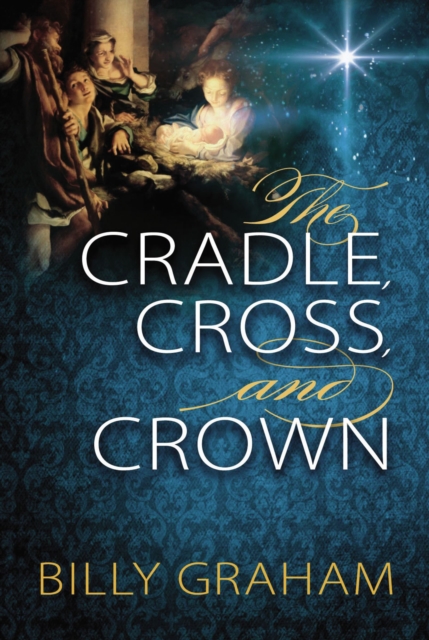 The Cradle, Cross, and Crown, Paperback / softback Book
