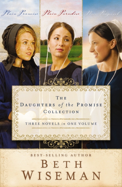 A Daughters of the Promise Collection : Plain Promise, Plain Paradise, Plain Proposal, EPUB eBook