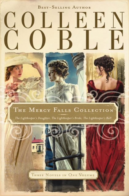 The Mercy Falls Collection : The Lightkeeper's Daughter, The Lightkeeper's Bride, The Lightkeeper's Ball, EPUB eBook
