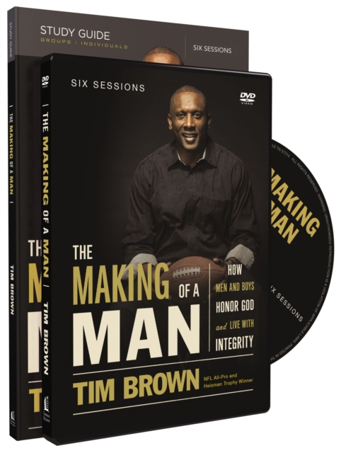 The Making of a Man Study Guide with DVD : How Men and Boys Honor God and Live with Integrity, Paperback / softback Book