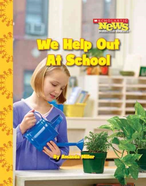 We Help Out at School (Scholastic News Nonfiction Readers: We the Kids), Paperback Book