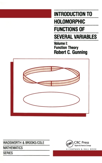 Introduction to Holomorphic Functions of Several Variables, Volume I, Hardback Book