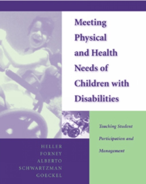 Meeting Physical and Health Needs of Children with Disabilities : Teaching Student Participation and Management, Paperback / softback Book