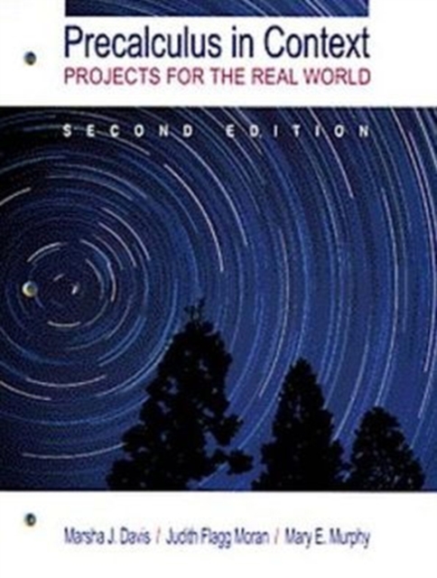 Precalculus in Context : Projects for the Real World, Paperback / softback Book