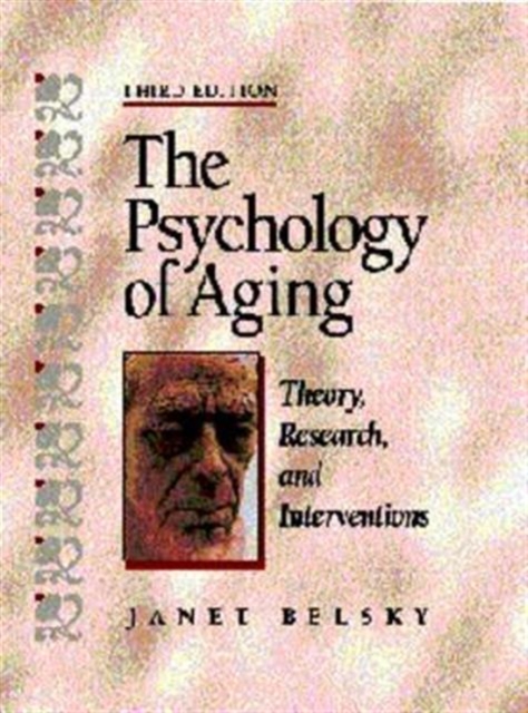 The Psychology of Aging : Theory, Research, and Interventions, Paperback / softback Book