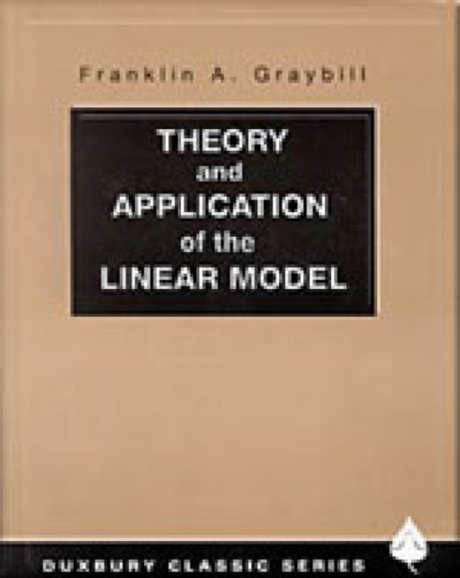 Theory and Application of the Linear Model, Paperback Book