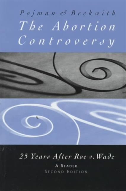 Abortion Controversy : 25 Years After Roe vs. Wade, A Reader, Paperback Book