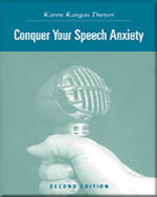 Conquer Your Speech Anxiety : Learn How to Overcome Your Nervousness About Public Speaking (with CD-ROM and InfoTrac (R)), Mixed media product Book