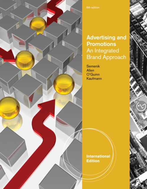 Advertising and Promotions : An Integrated Brand Approach, International Edition, Paperback / softback Book