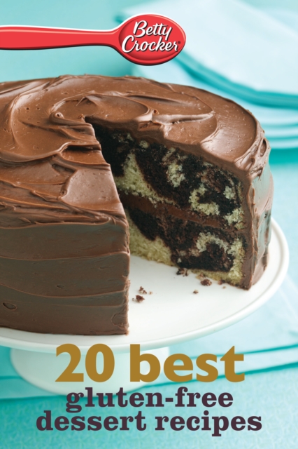 Betty Crocker 20 Best Gluten-Free Dessert Recipes, EPUB eBook