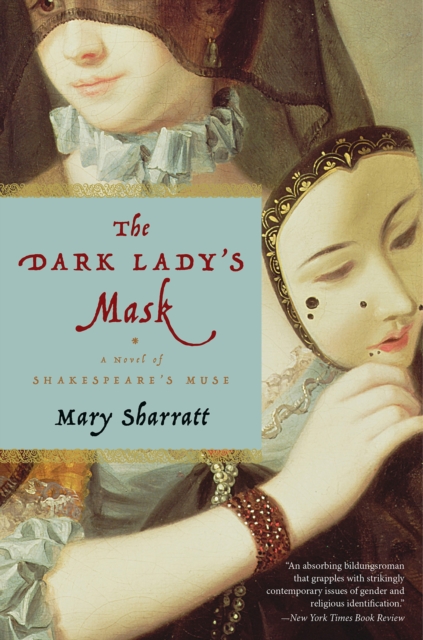 The Dark Lady's Mask : A Novel of Shakespeare's Muse, EPUB eBook