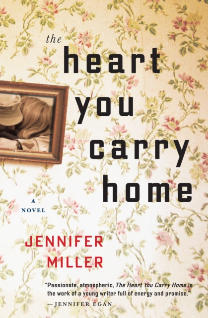 The Heart You Carry Home : A Novel, EPUB eBook