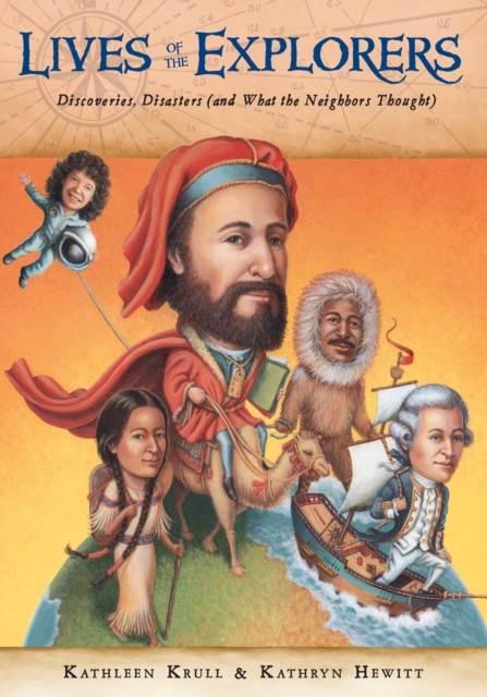 Lives of the Explorers : Discoveries, Disasters (and What the Neighbors Thought), EPUB eBook