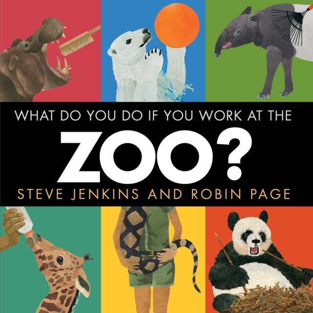 What Do You Do If You Work at the Zoo?, Hardback Book