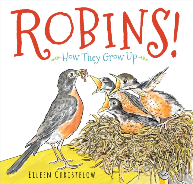 Robins! : How They Grow Up, EPUB eBook