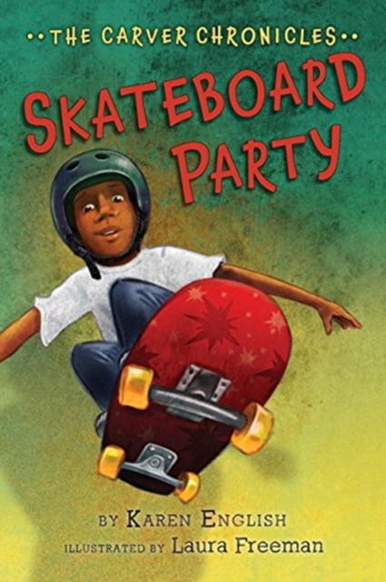 Skateboard Party : The Carver Chronicles, Book Two, Paperback Book