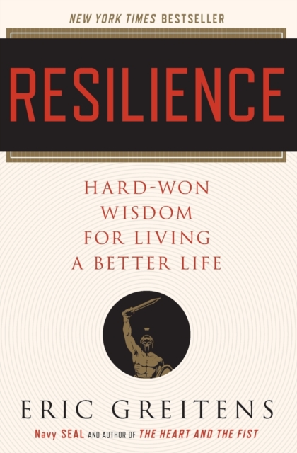 Resilience : Hard-Won Wisdom for Living a Better Life, Paperback / softback Book