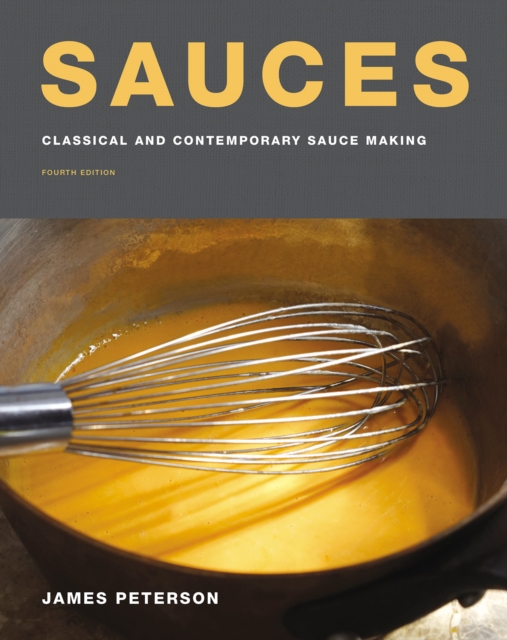 Sauces : Classical and Contemporary Sauce Making, Hardback Book