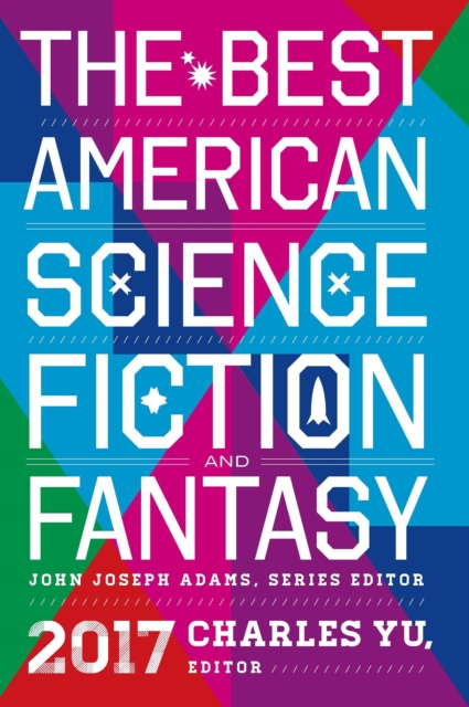 The Best American Science Fiction and Fantasy 2017, EPUB eBook