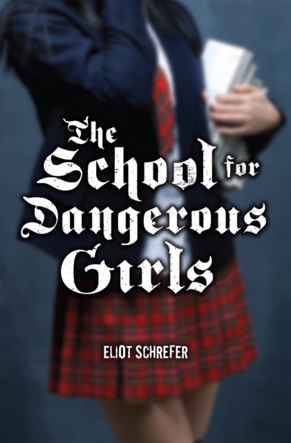 The School for Dangerous Girls, EPUB eBook