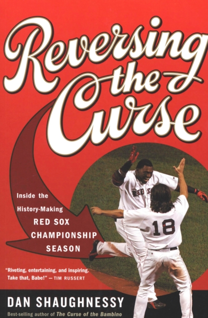 Reversing the Curse : Inside the 2004 Boston Red Sox, EPUB eBook