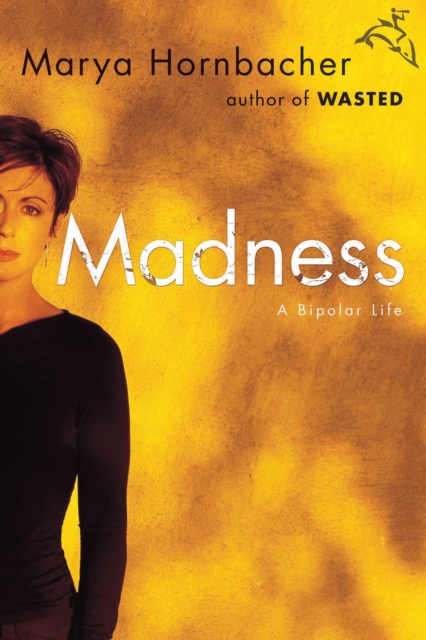 Madness : A Bipolar Life, EPUB eBook