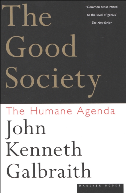 The Good Society : The Human Agenda, EPUB eBook