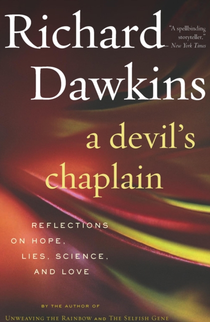 A Devil's Chaplain : Reflections on Hope, Lies, Science, and Love, EPUB eBook