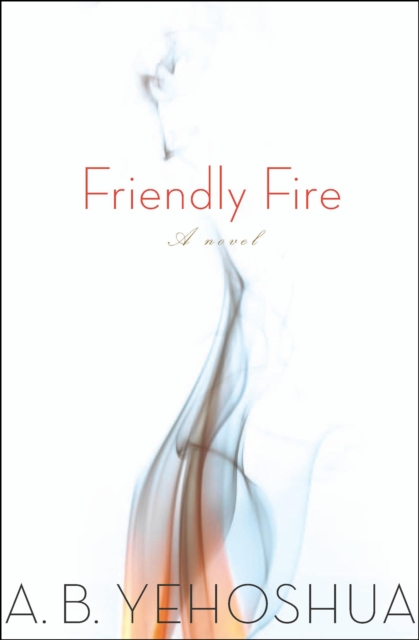 Friendly Fire : A Novel, EPUB eBook